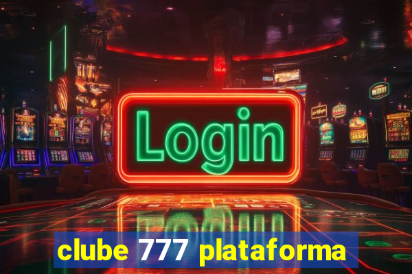 clube 777 plataforma